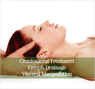Craniosacral Treatment / Lymph Drainage / Visceral Manipulation